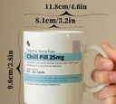 Hilarious Chill Prescription Coffee Mug