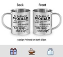 Be the Kind of Woman Stainless Mug