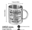 Be the Kind of Woman Stainless Mug